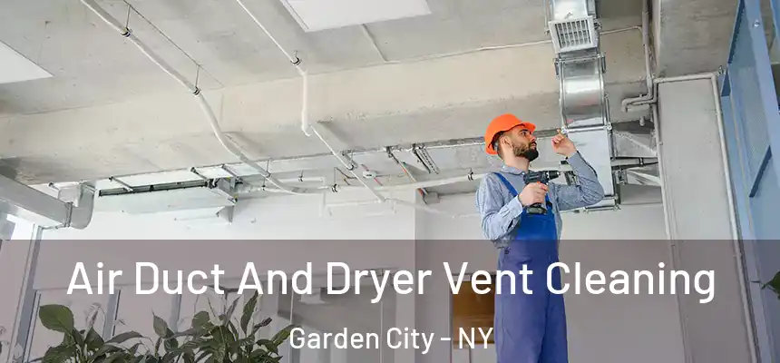 Air Duct And Dryer Vent Cleaning Garden City - NY