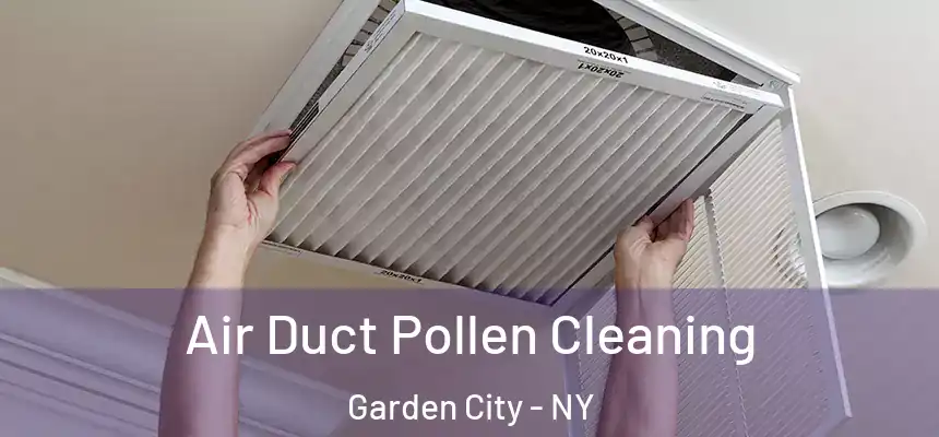  Air Duct Pollen Cleaning Garden City - NY