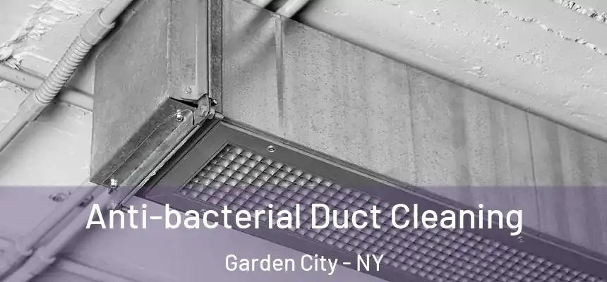  Anti-bacterial Duct Cleaning Garden City - NY