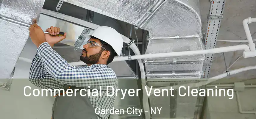  Commercial Dryer Vent Cleaning Garden City - NY