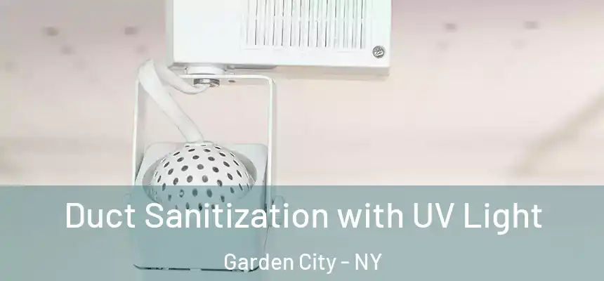  Duct Sanitization with UV Light Garden City - NY