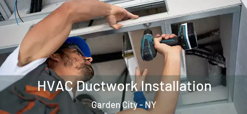 HVAC Ductwork Installation Garden City - NY
