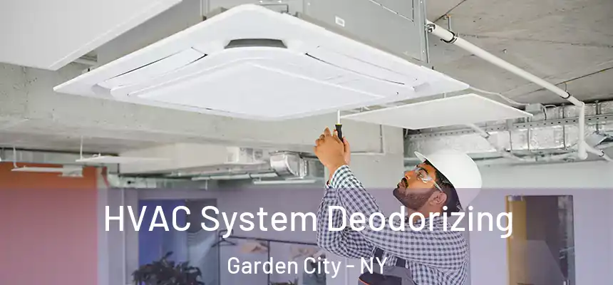  HVAC System Deodorizing Garden City - NY