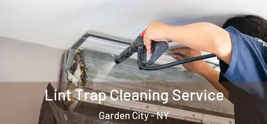  Lint Trap Cleaning Service Garden City - NY